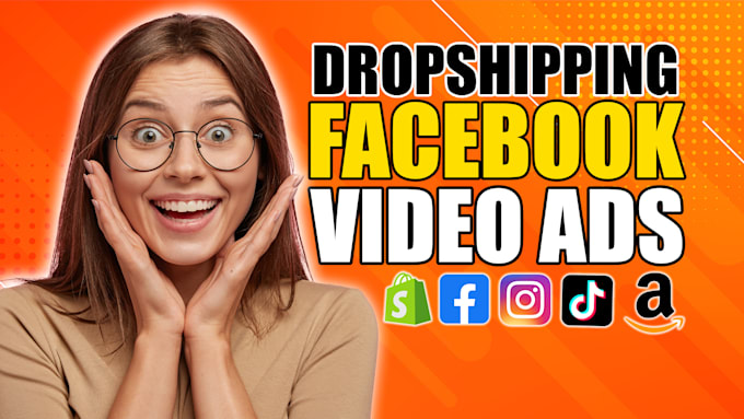 I will create facebook video advert, tiktok video ads for Dropshipping products